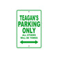 Teagan's Name Parking Only All Others Will Be Towed Aluminum Metal Sign