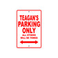 Teagan's Name Parking Only All Others Will Be Towed Aluminum Metal Sign