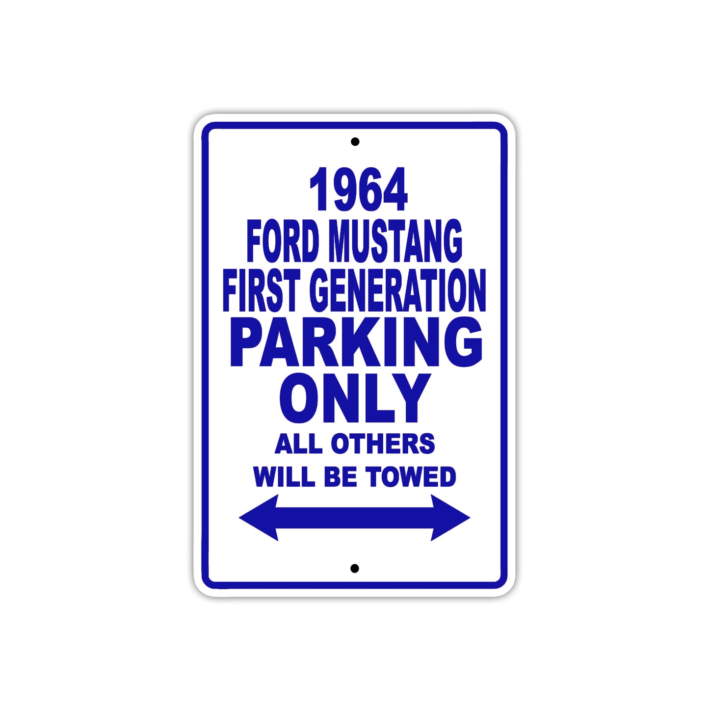 1964 Ford Mustang First Generation Parking Only All Others Will Be Towed Metal Sign