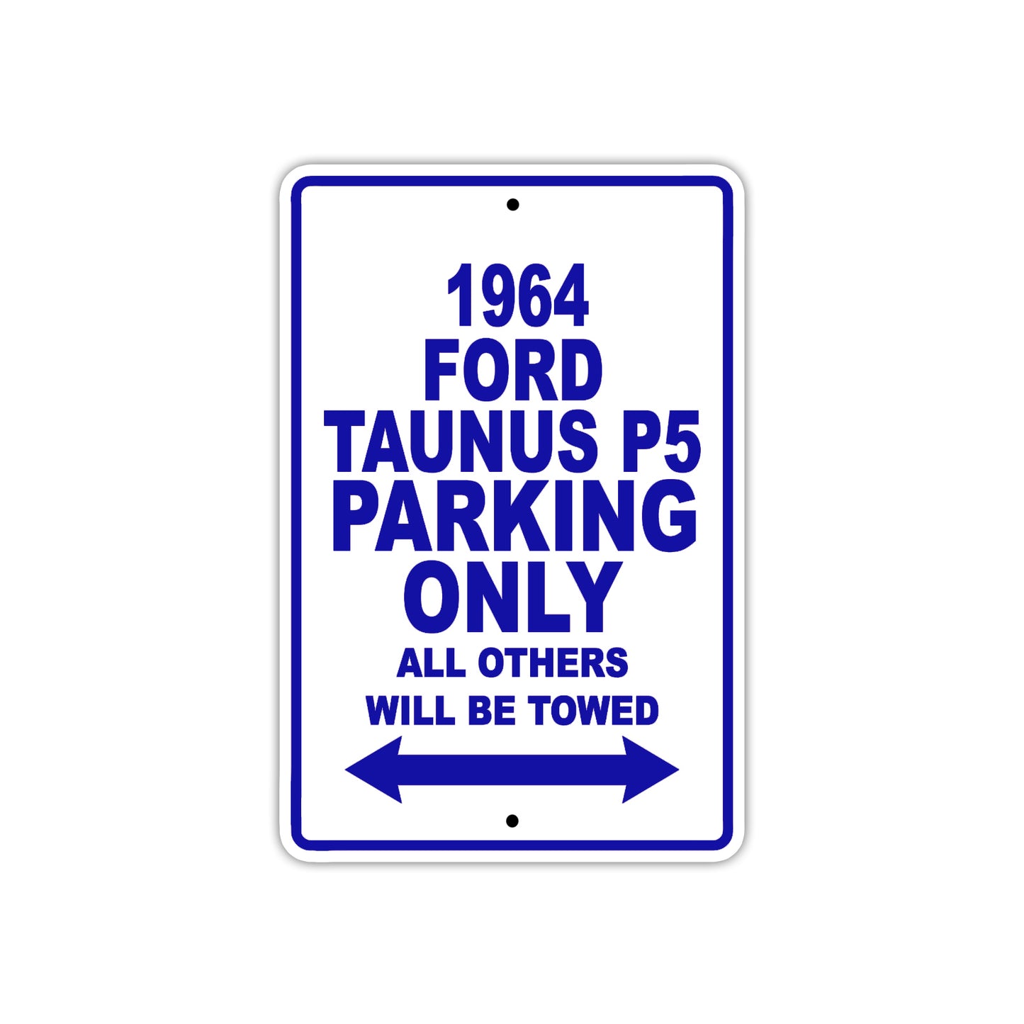 1964 Ford Taunus P5 Parking Only All Others Will Be Towed  