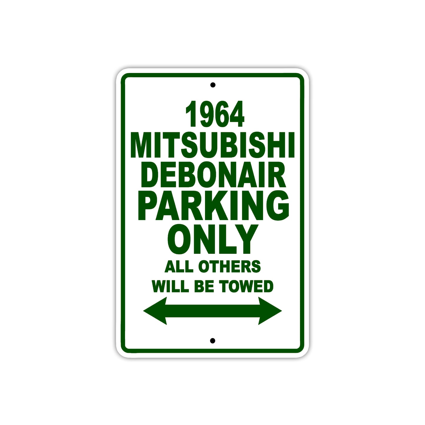 1964 Mitsubishi Debonair Parking Only All Others Will Be Towed Metal Sign Plate