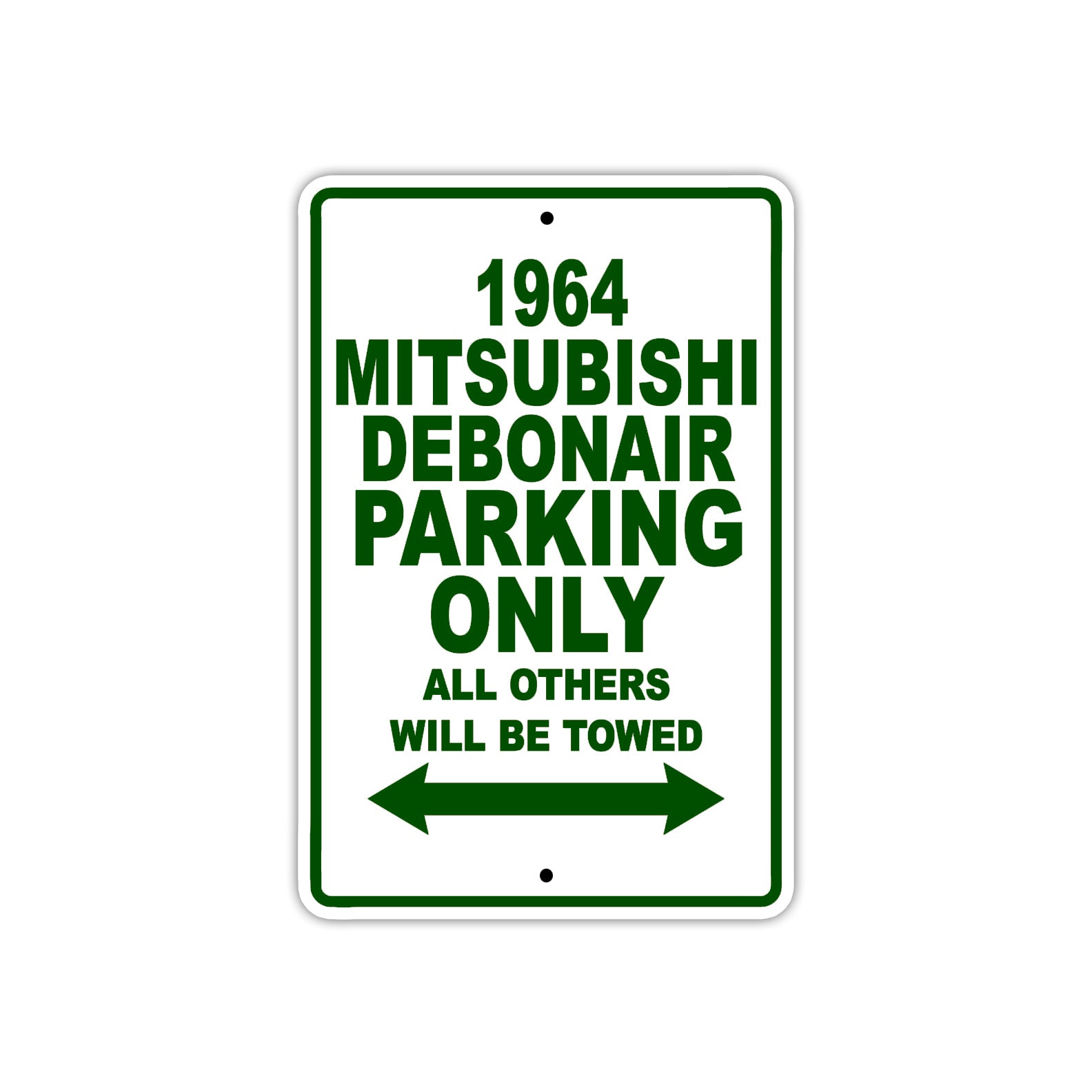1964 Mitsubishi Debonair Parking Only All Others Will Be Towed Metal Sign Plate