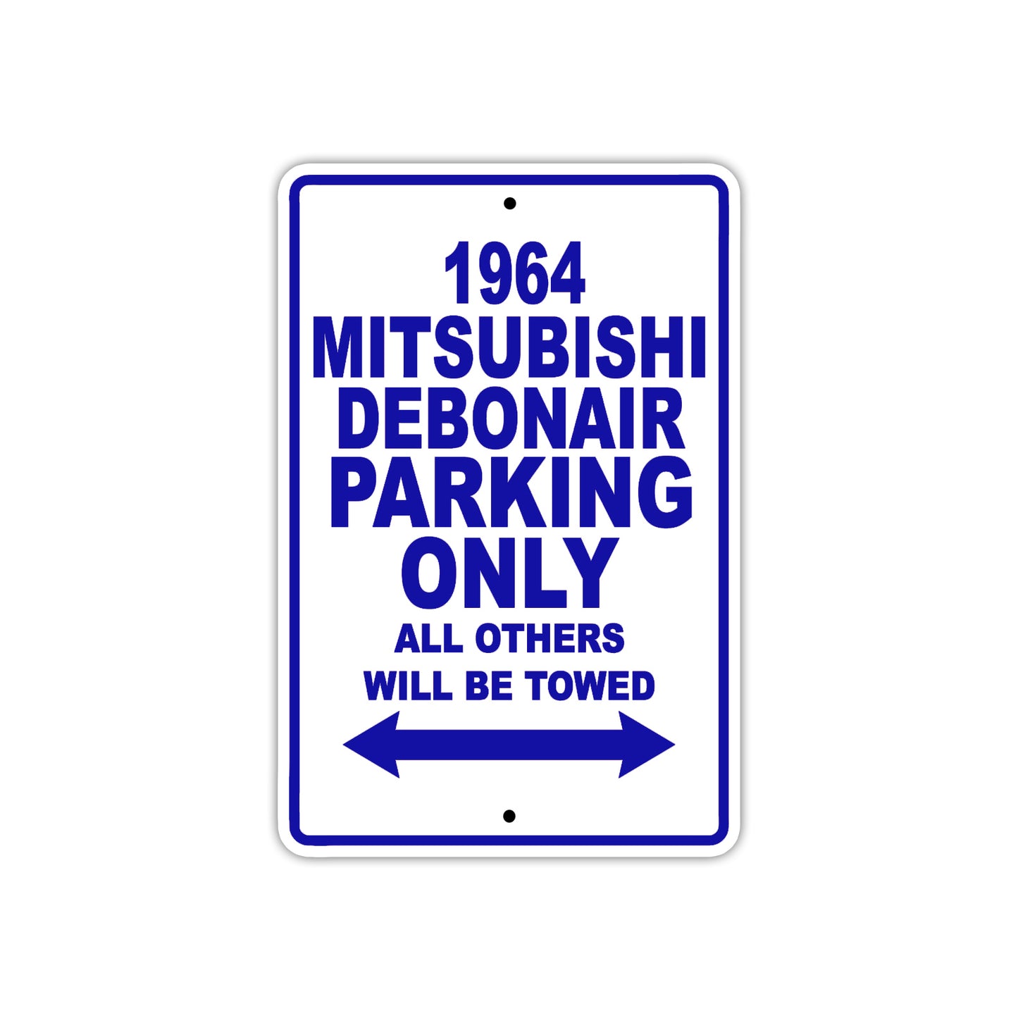 1964 Mitsubishi Debonair Parking Only All Others Will Be Towed Metal Sign Plate