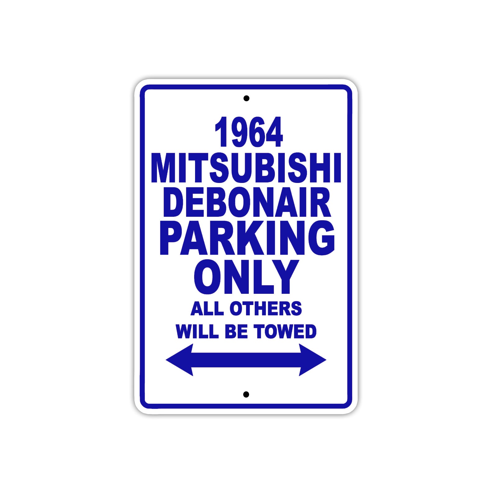 1964 Mitsubishi Debonair Parking Only All Others Will Be Towed Metal Sign Plate