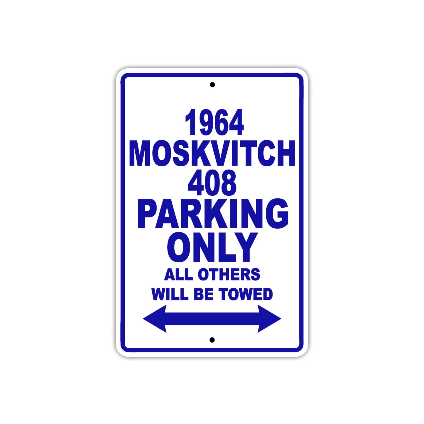 1964 Moskvitch 408 Parking Only All Others Will Be Towed Sign