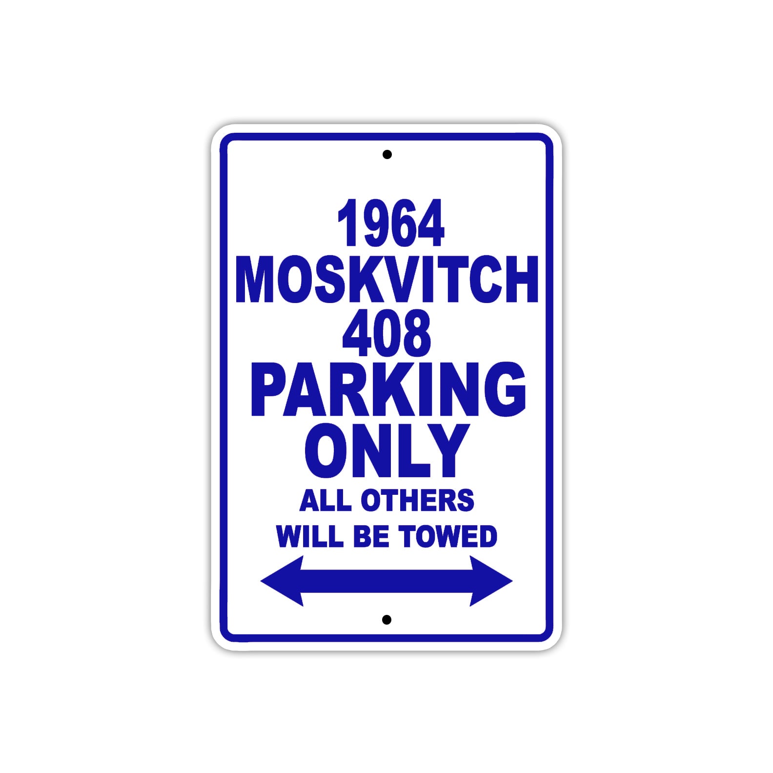 1964 Moskvitch 408 Parking Only All Others Will Be Towed Sign