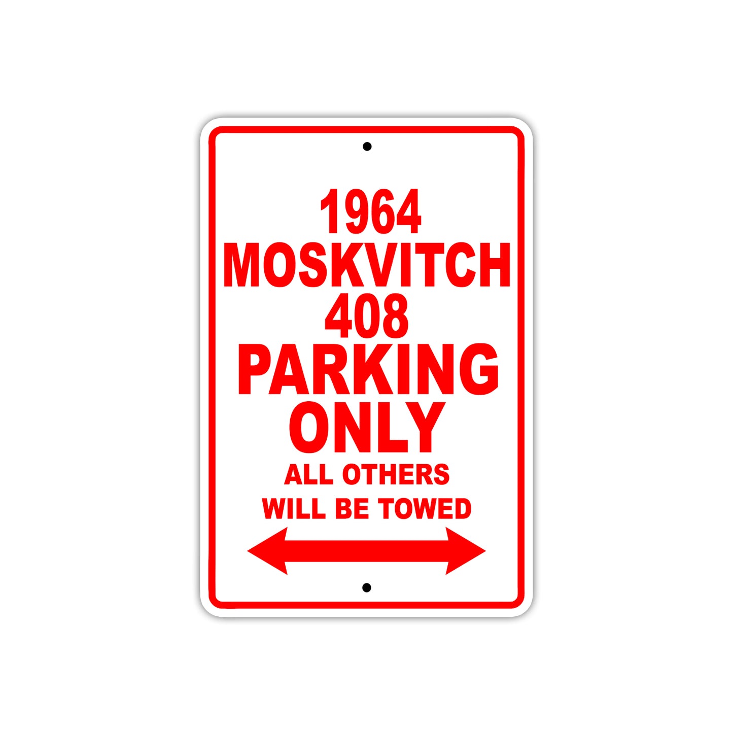 1964 Moskvitch 408 Parking Only All Others Will Be Towed Signs
