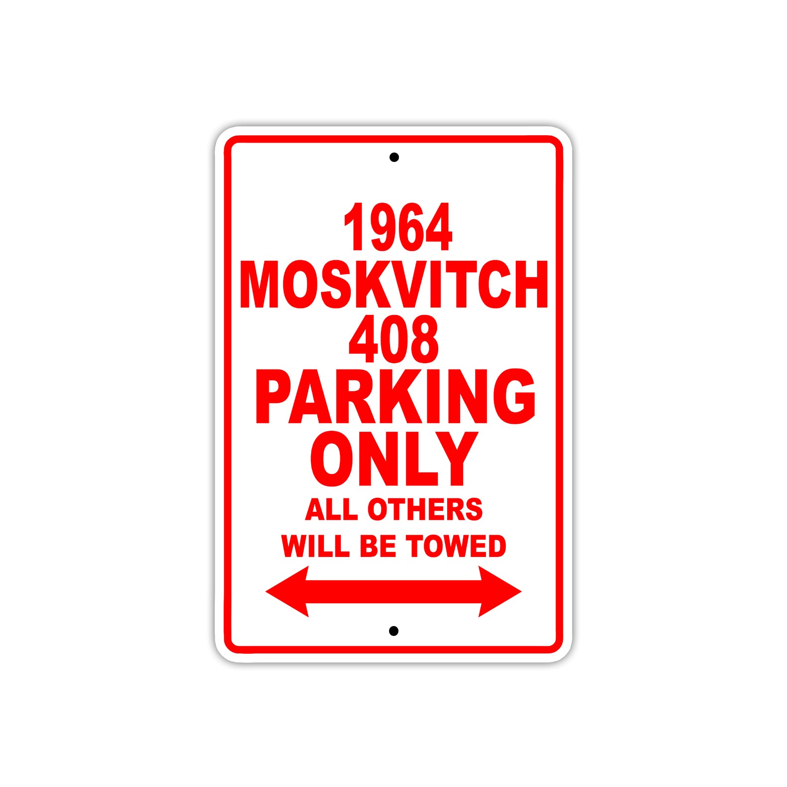 1964 Moskvitch 408 Parking Only All Others Will Be Towed Signs