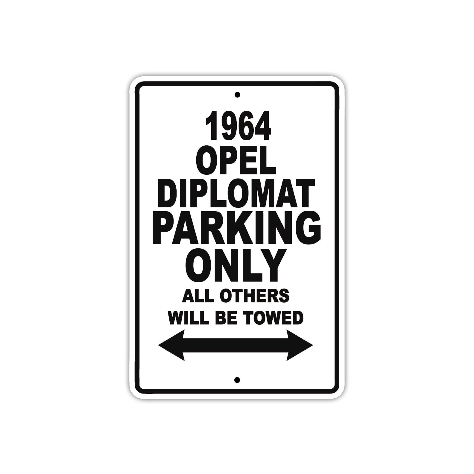 1964 Opel Diplomat Parking Only All Others Will Be Towed Sign