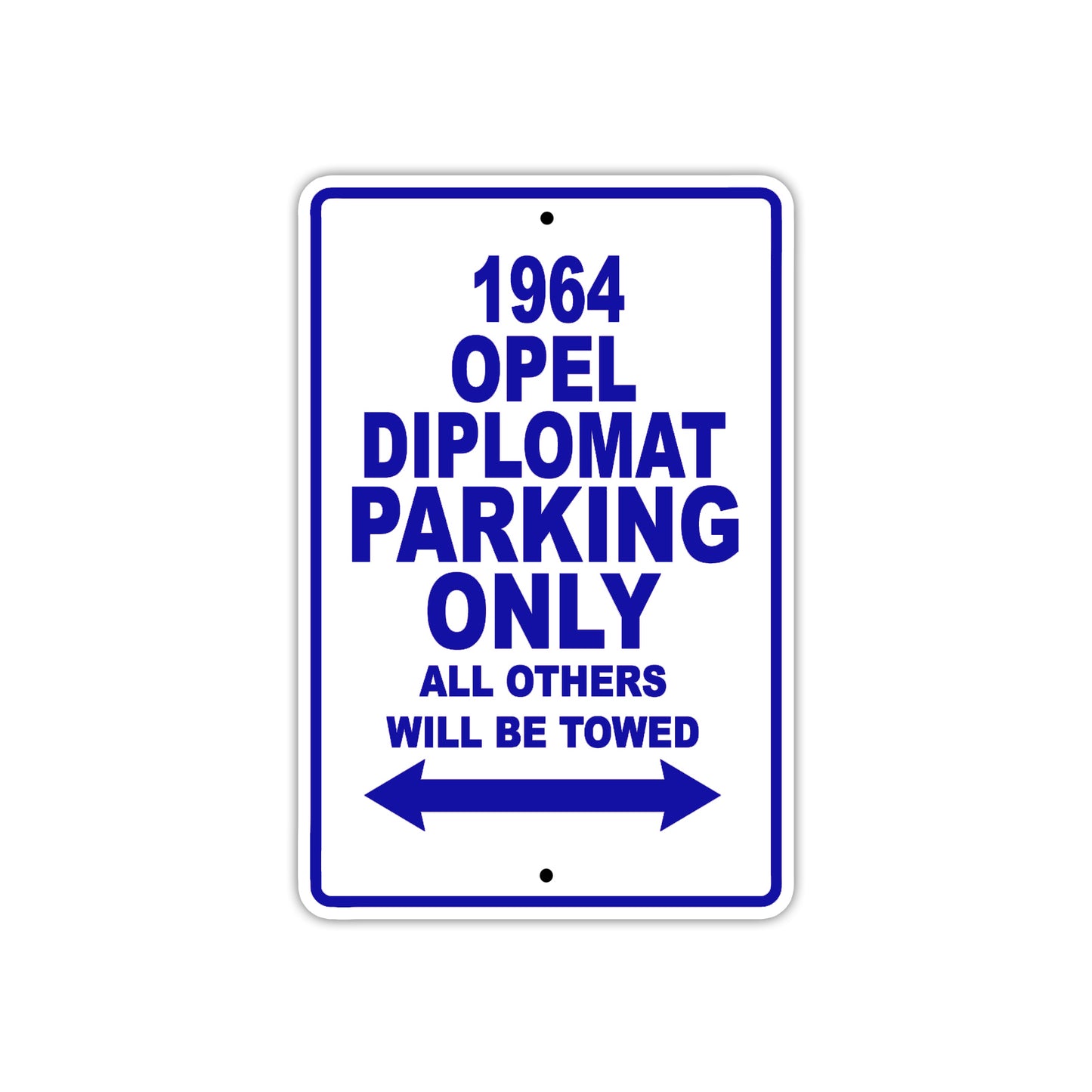 1964 Opel Diplomat Parking Only All Others Will Be Towed Signs 
