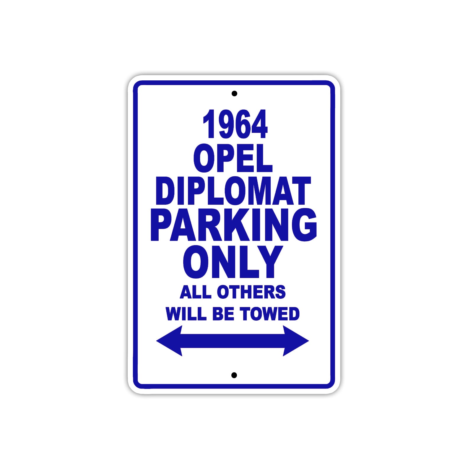 1964 Opel Diplomat Parking Only All Others Will Be Towed Signs 