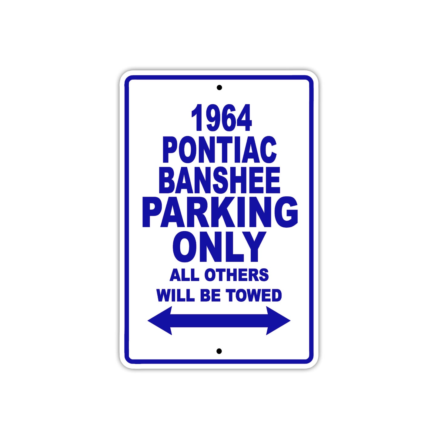 1964 Pontiac Banshee Parking Only All Others Will Be Towed Sign