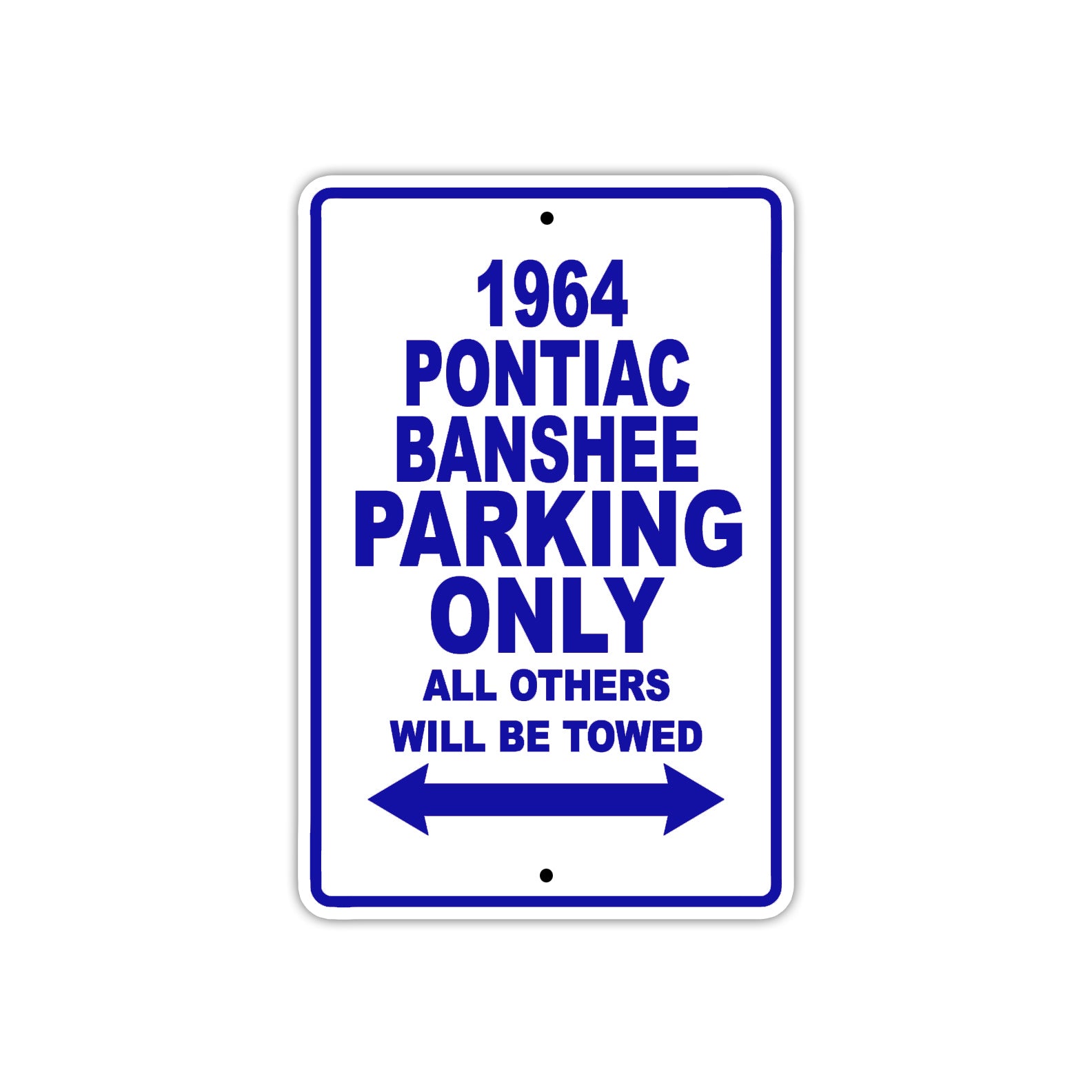 1964 Pontiac Banshee Parking Only All Others Will Be Towed Sign