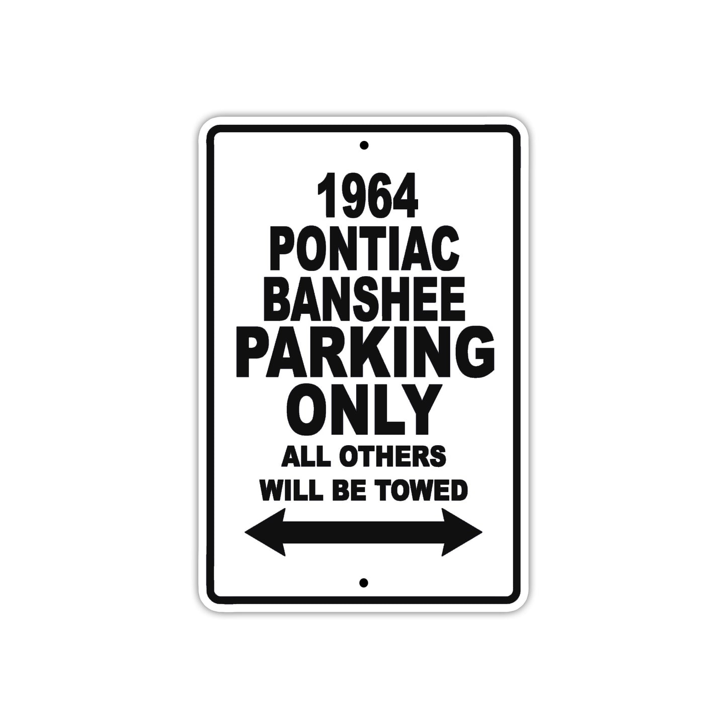 1964 Pontiac Banshee Parking Only All Others Will Be Towed Sign