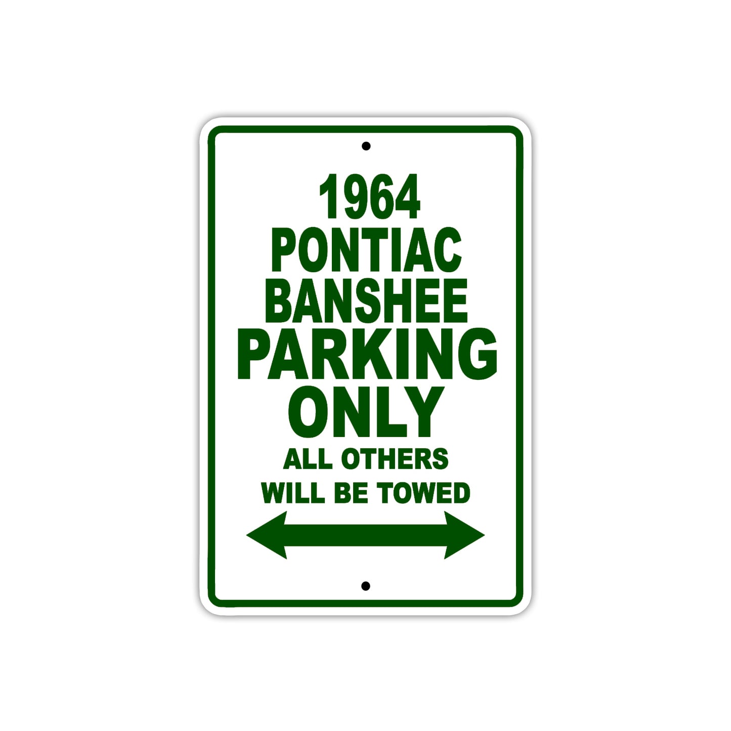 1964 Pontiac Banshee Parking Only All Others Will Be Towed Sign