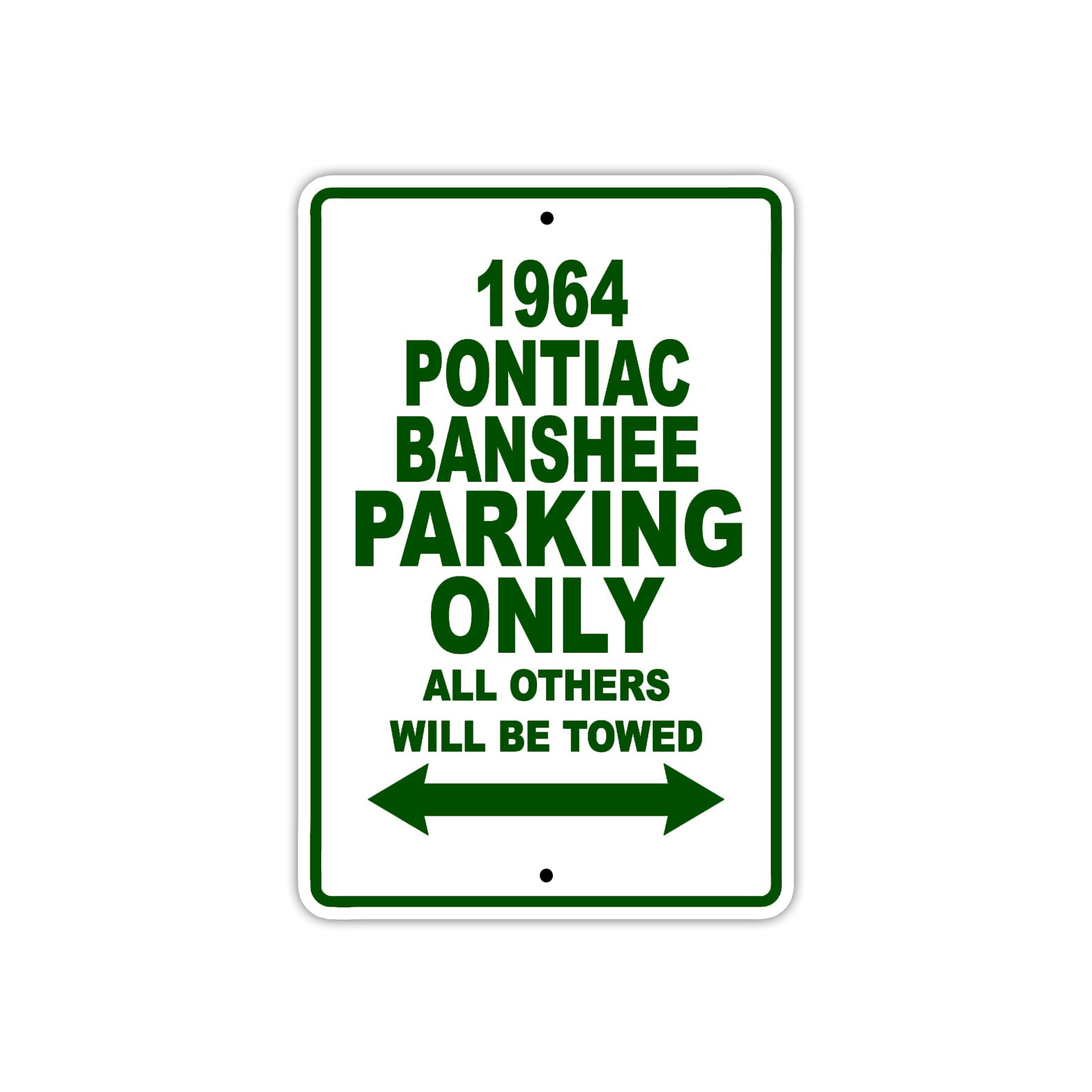 1964 Pontiac Banshee Parking Only All Others Will Be Towed Sign