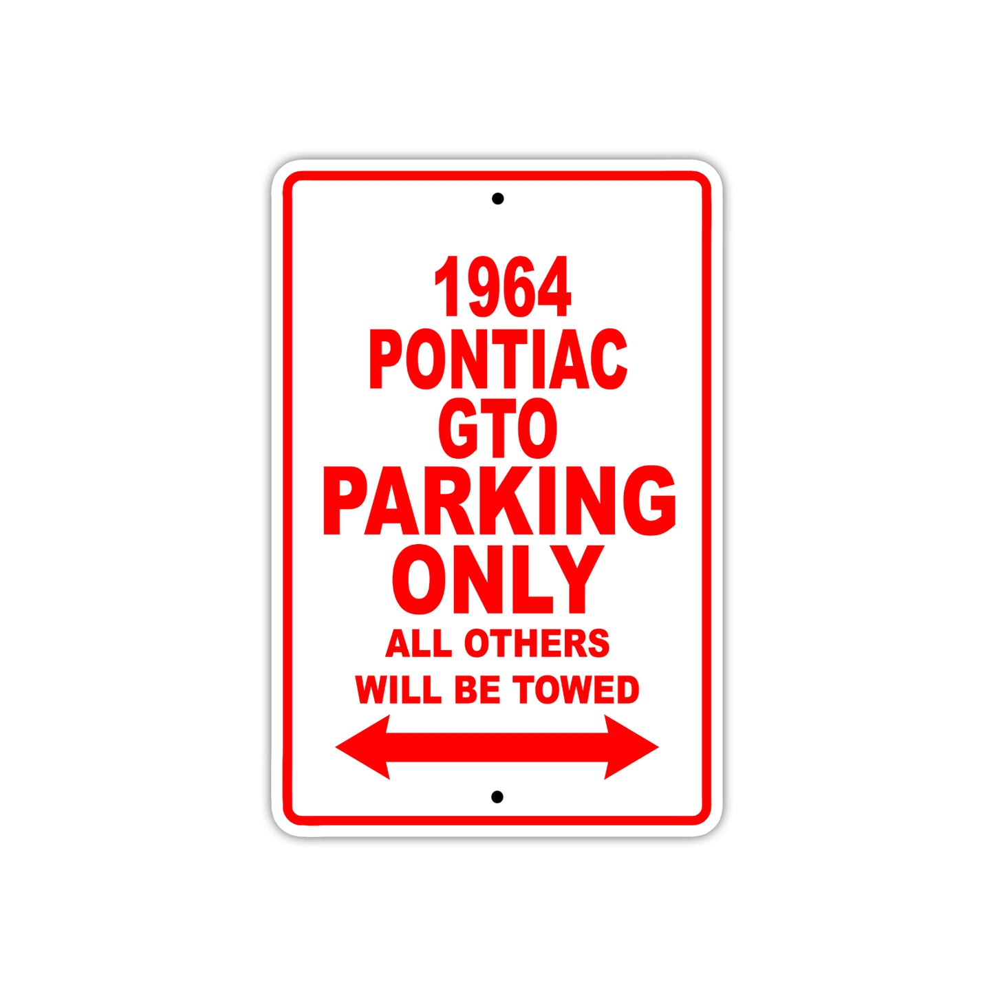 1964 Pontiac GTO Parking Only All Others Will Be Towed Sign