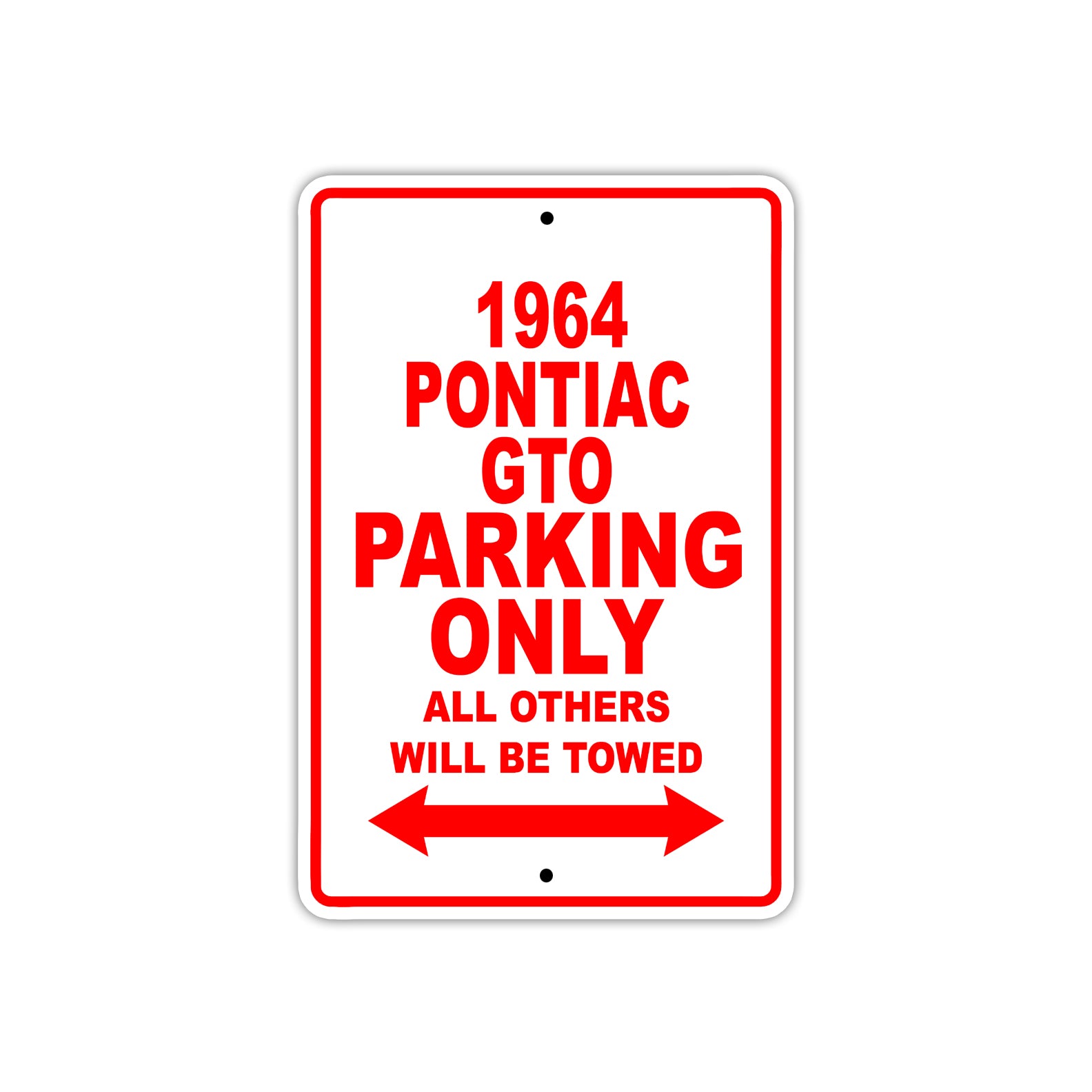 1964 Pontiac GTO Parking Only All Others Will Be Towed Sign
