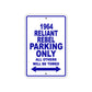 1964 Reliant Rebel Parking Only All Others Will Be Towed Sign