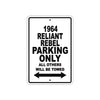 1964 Reliant Rebel Parking Only All Others Will Be Towed Sign