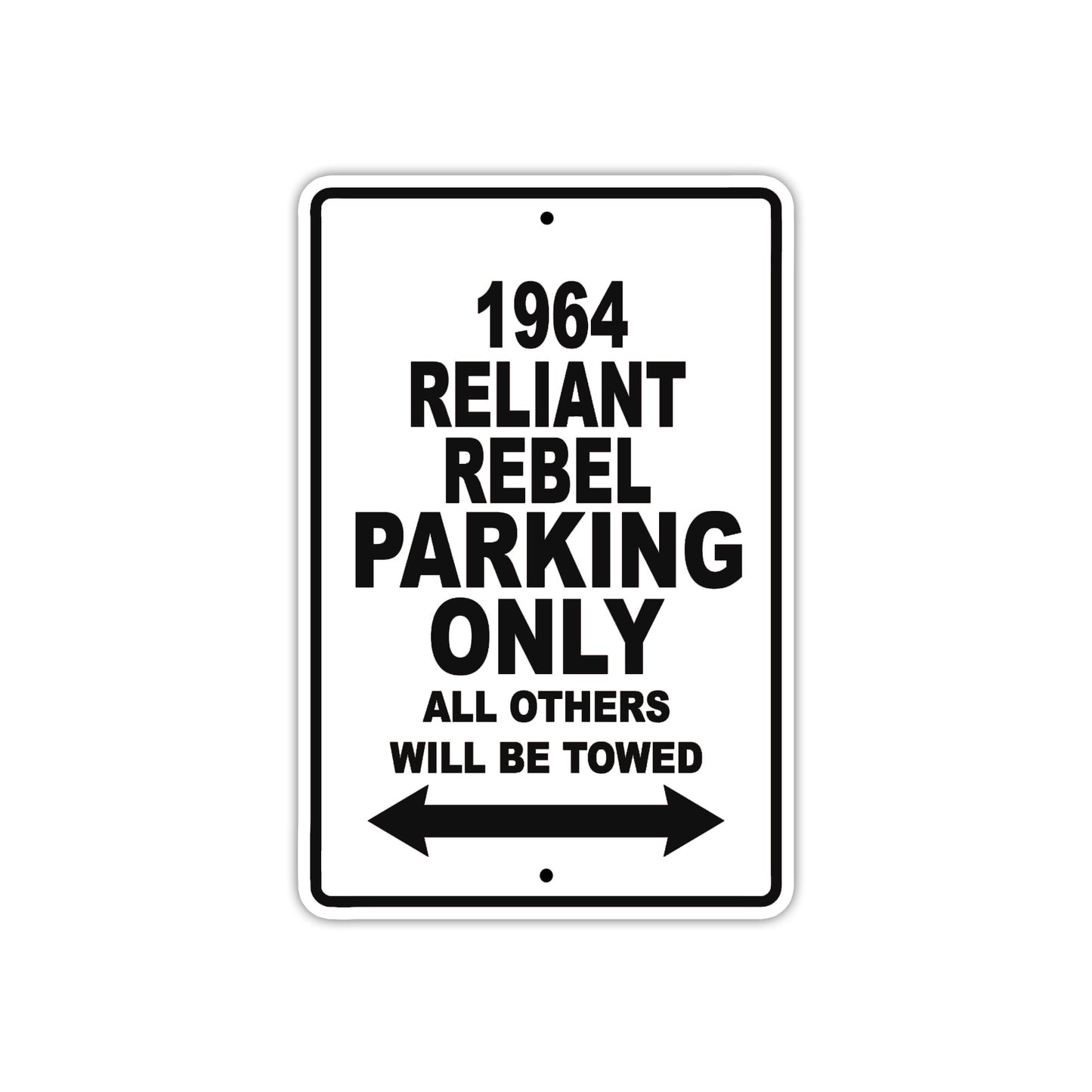 1964 Reliant Rebel Parking Only All Others Will Be Towed Sign