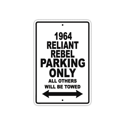 1964 Reliant Rebel Parking Only All Others Will Be Towed Sign