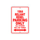 1964 Reliant Rebel Parking Only All Others Will Be Towed Sign