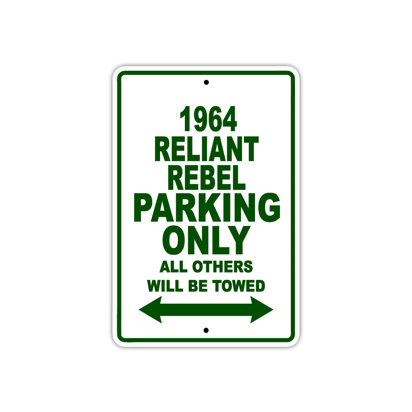 1964 Reliant Rebel Parking Only All Others Will Be Towed Sign