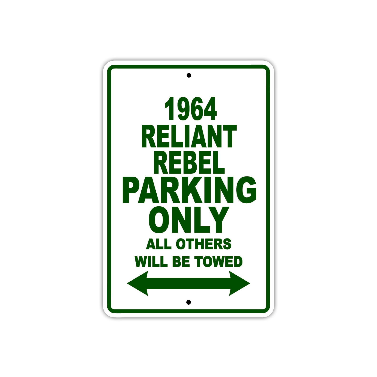 1964 Reliant Rebel Parking Only All Others Will Be Towed Sign