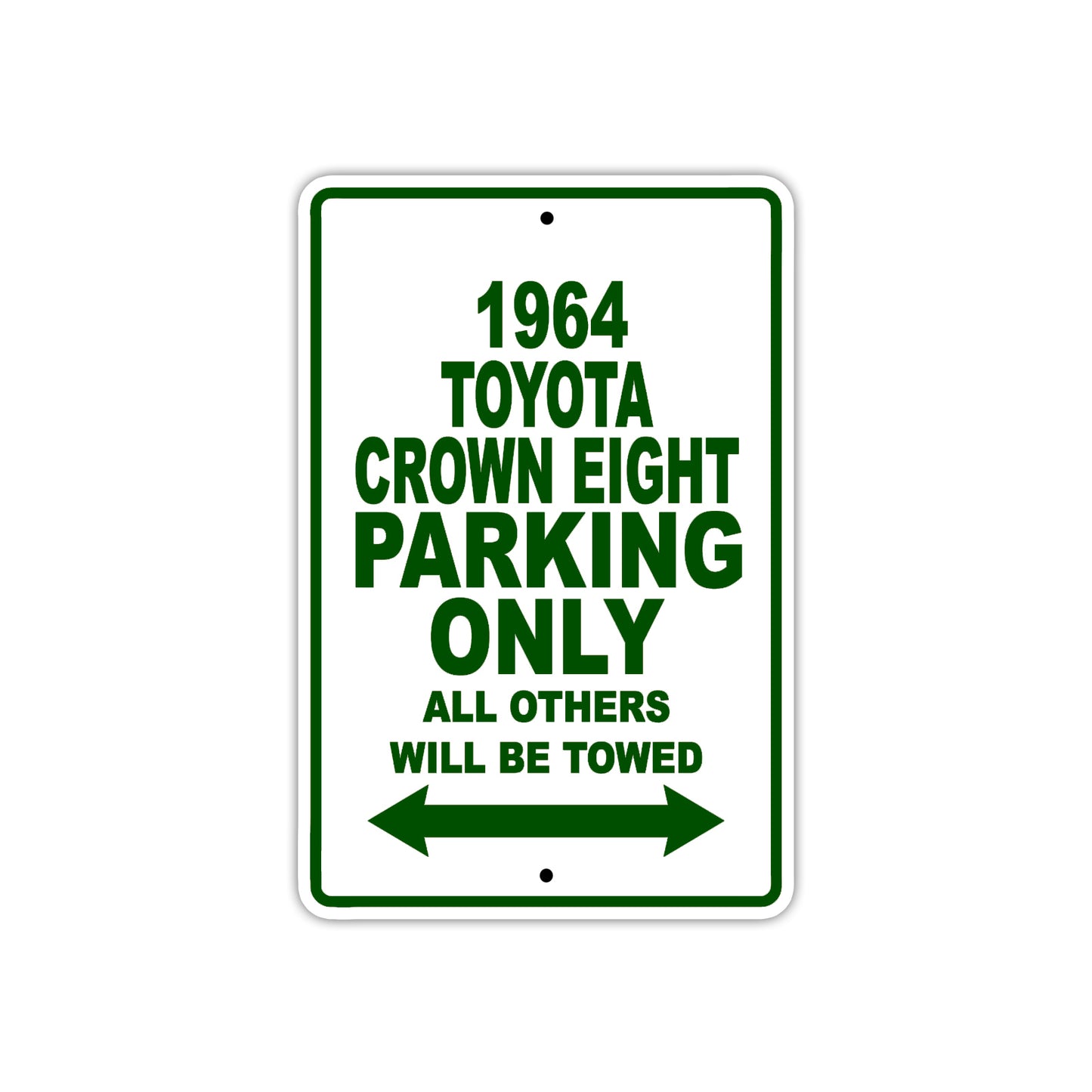 1964 Toyota Crown Eight Parking Only All Others Will Be Towed