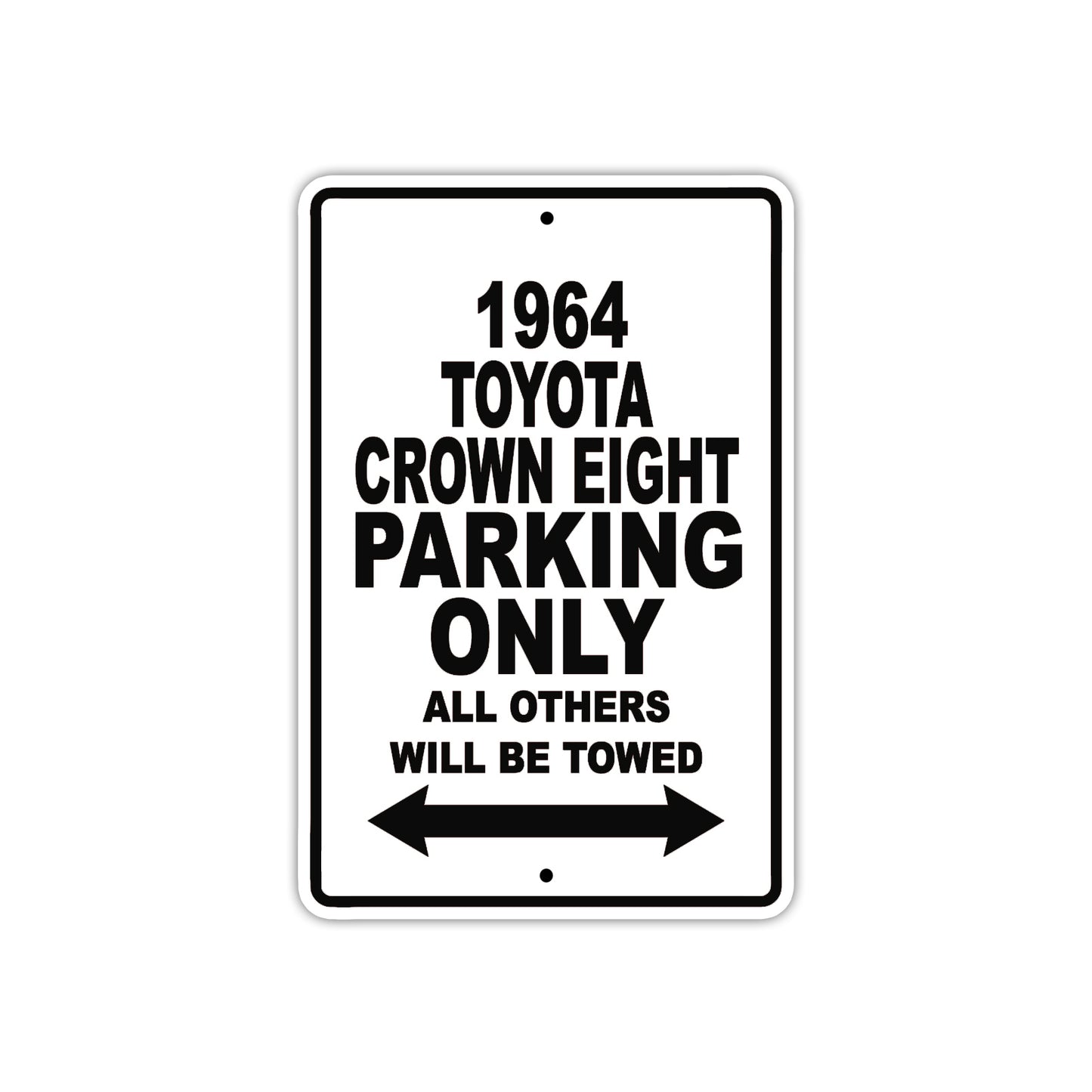 1964 Toyota Crown Eight Parking Only All Others Will Be Towed