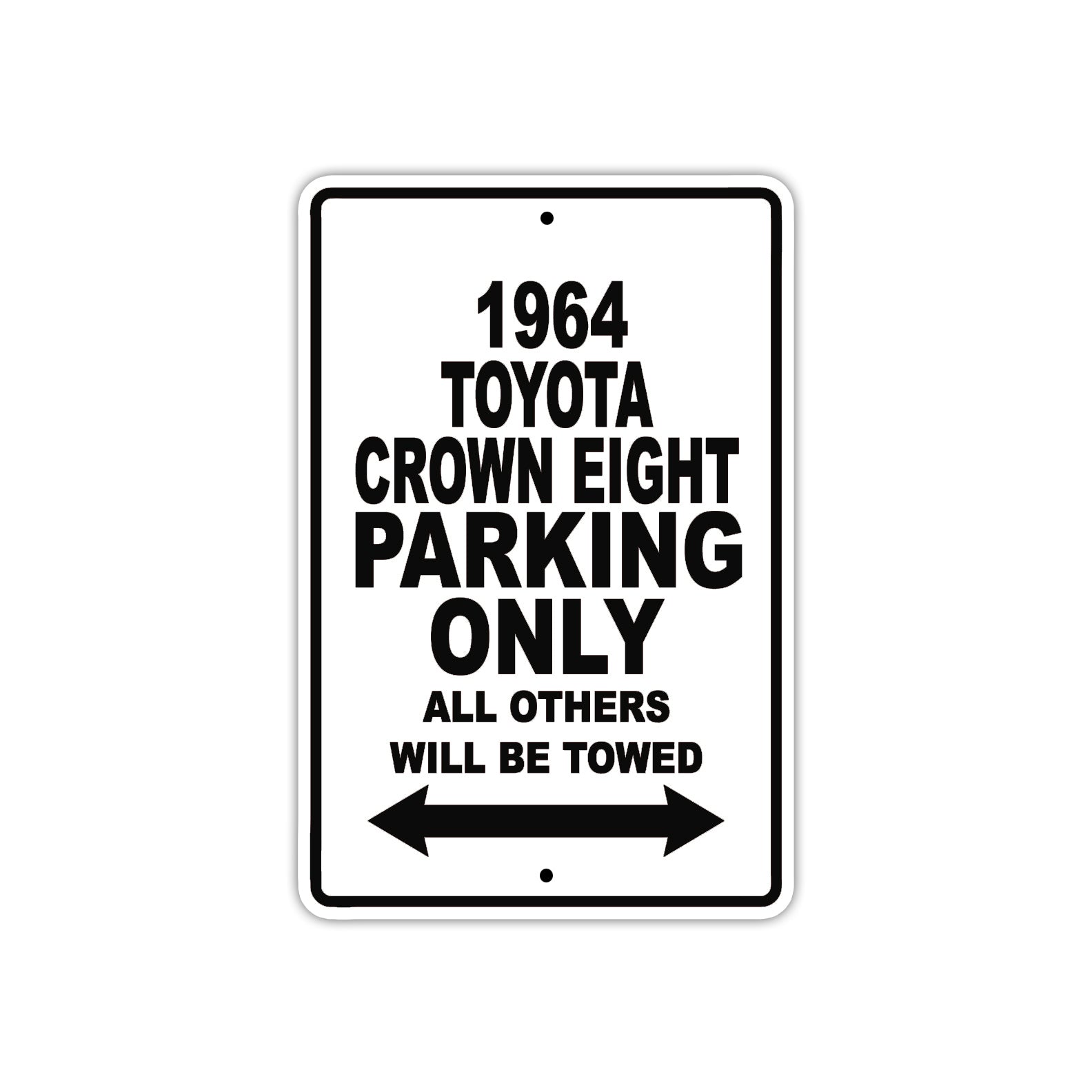 1964 Toyota Crown Eight Parking Only All Others Will Be Towed