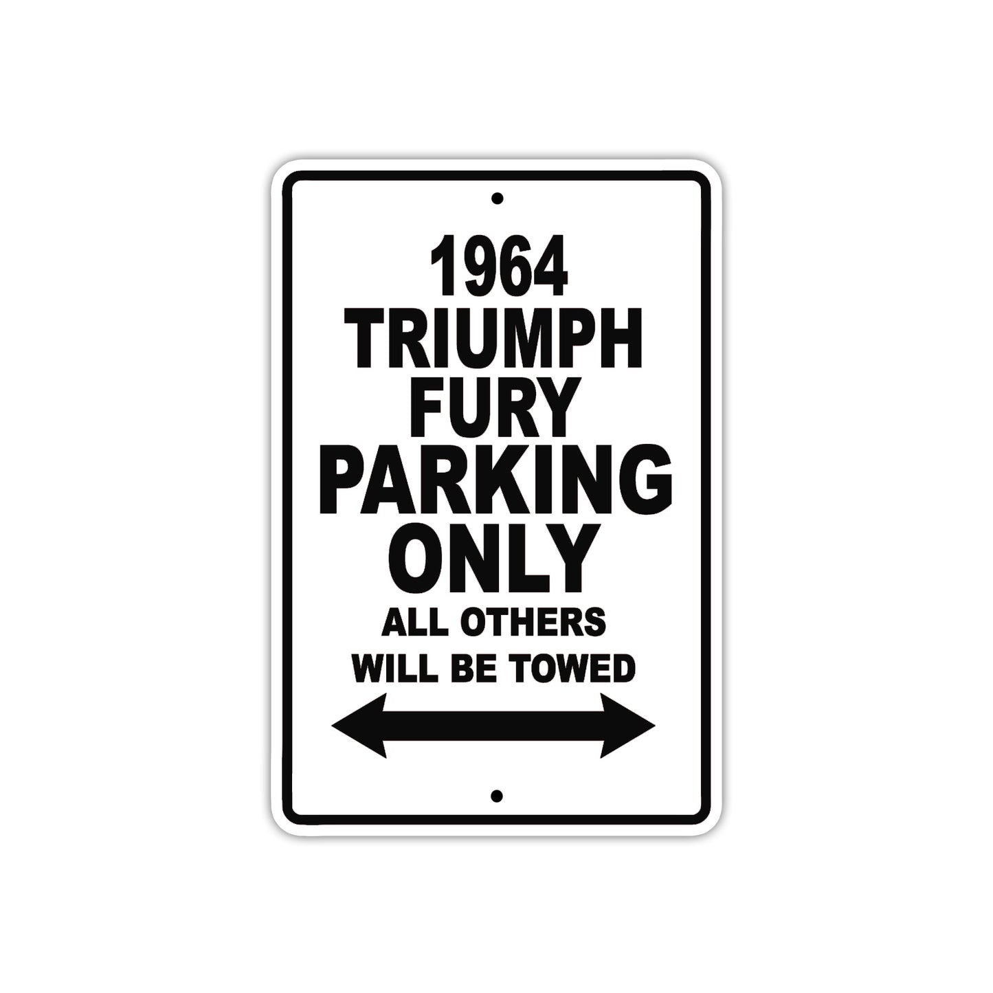 1964 Triumph Fury Parking Only All Others Will Be Towed 