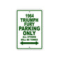 1964 Triumph Fury Parking Only All Others Will Be Towed 