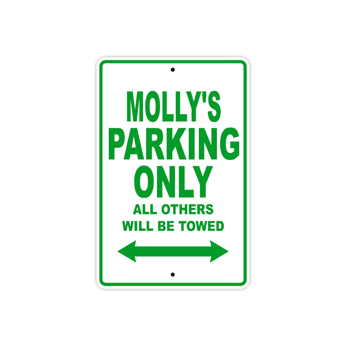 Molly's Name Parking Only All Others Will Be Towed Aluminum Metal Sign
