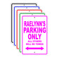 Raelynn's Name Parking Only All Others Will Be Towed Aluminum Metal Sign