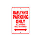 Raelynn's Name Parking Only All Others Will Be Towed Aluminum Metal Sign