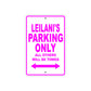 Leilani's Name Parking Only All Others Will Be Towed Aluminum Metal Sign