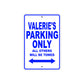 Valerie's Name Parking Only All Others Will Be Towed Aluminum Metal Sign
