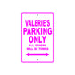 Valerie's Name Parking Only All Others Will Be Towed Aluminum Metal Sign