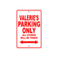 Valerie's Name Parking Only All Others Will Be Towed Aluminum Metal Sign