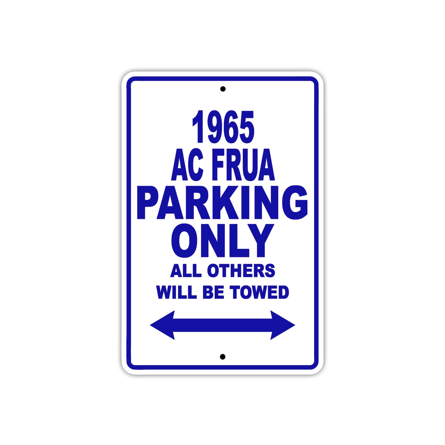1965 AC FRUA Parking Only All Others Will Be Towed Sign