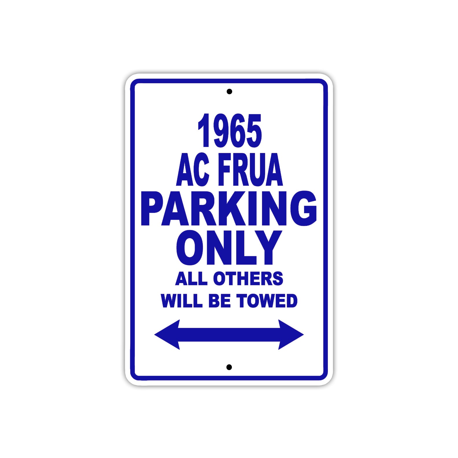 1965 AC FRUA Parking Only All Others Will Be Towed Sign