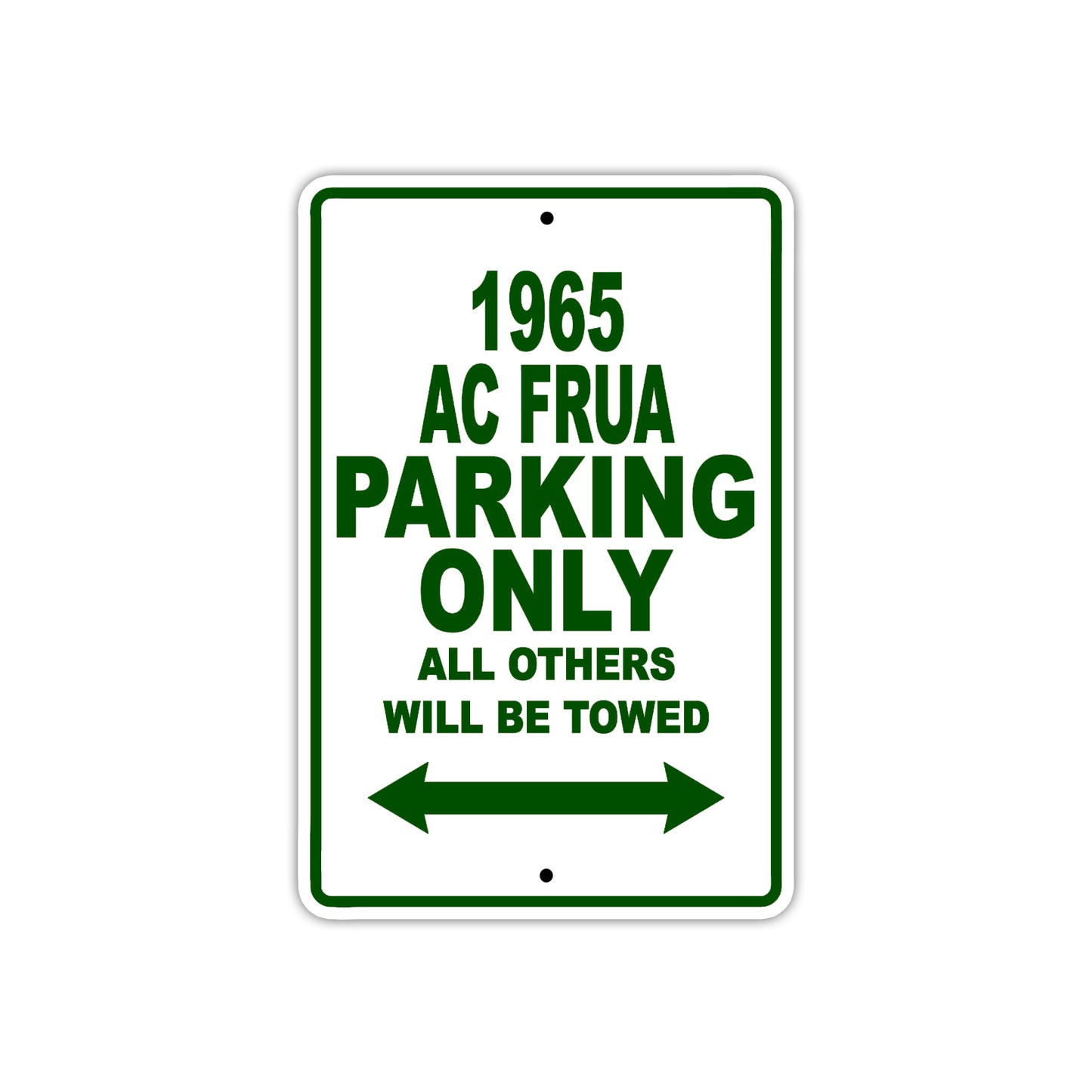 1965 AC FRUA Parking Only All Others Will Be Towed Sign