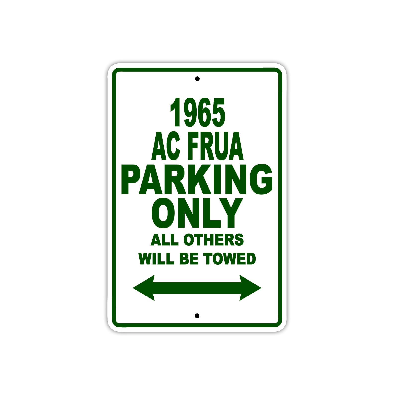 1965 AC FRUA Parking Only All Others Will Be Towed Sign