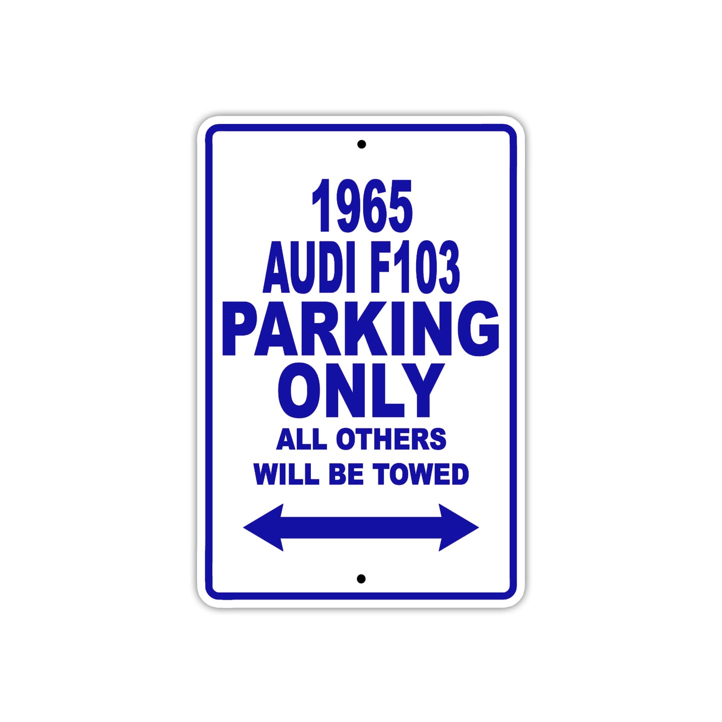 1965 Audi F103 Parking Only All Others Will Be Towed