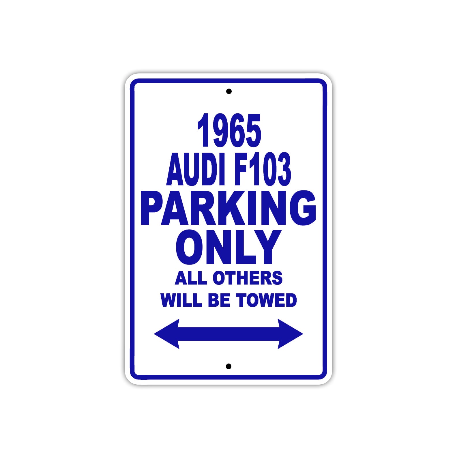 1965 Audi F103 Parking Only All Others Will Be Towed