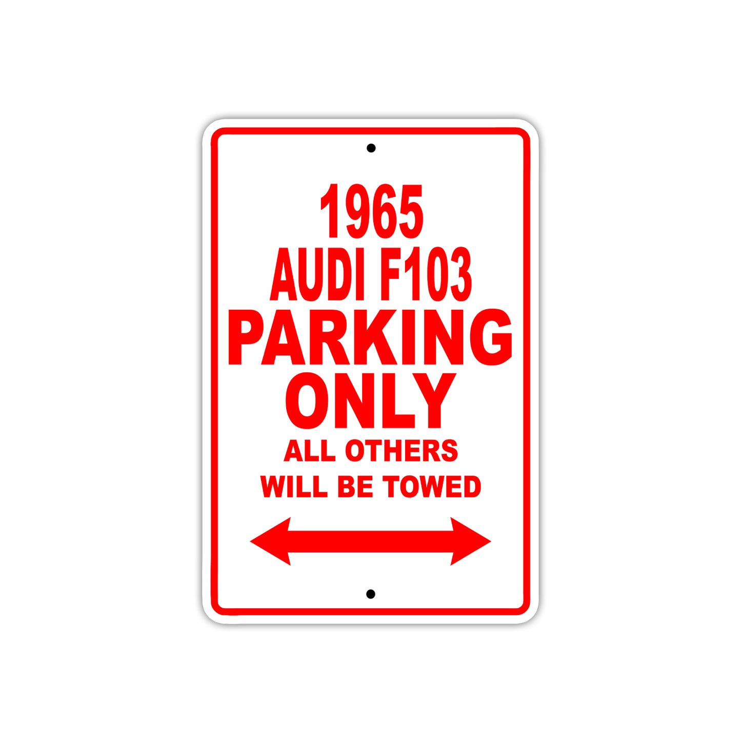 1965 Audi F103 Parking Only All Others Will Be Towed