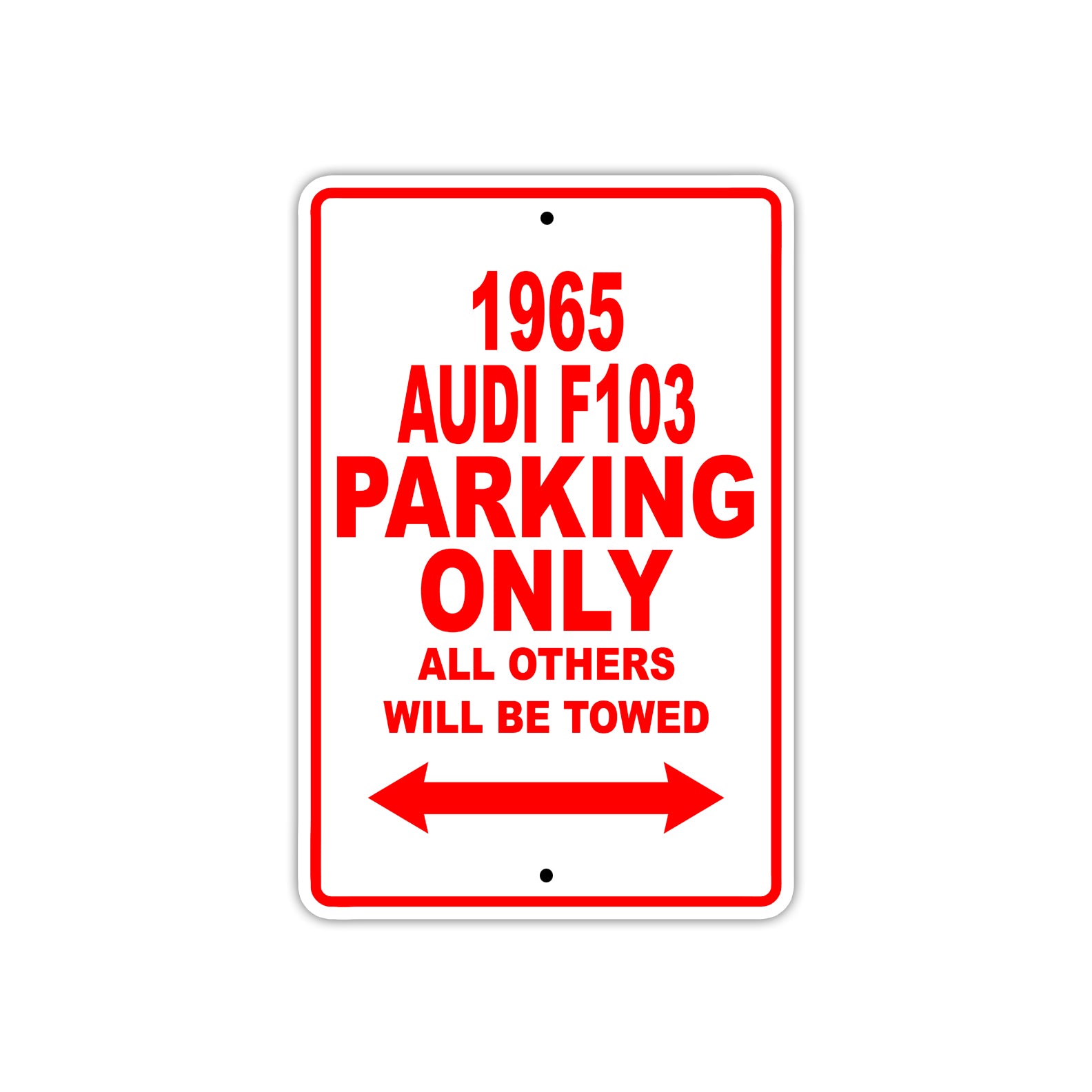1965 Audi F103 Parking Only All Others Will Be Towed