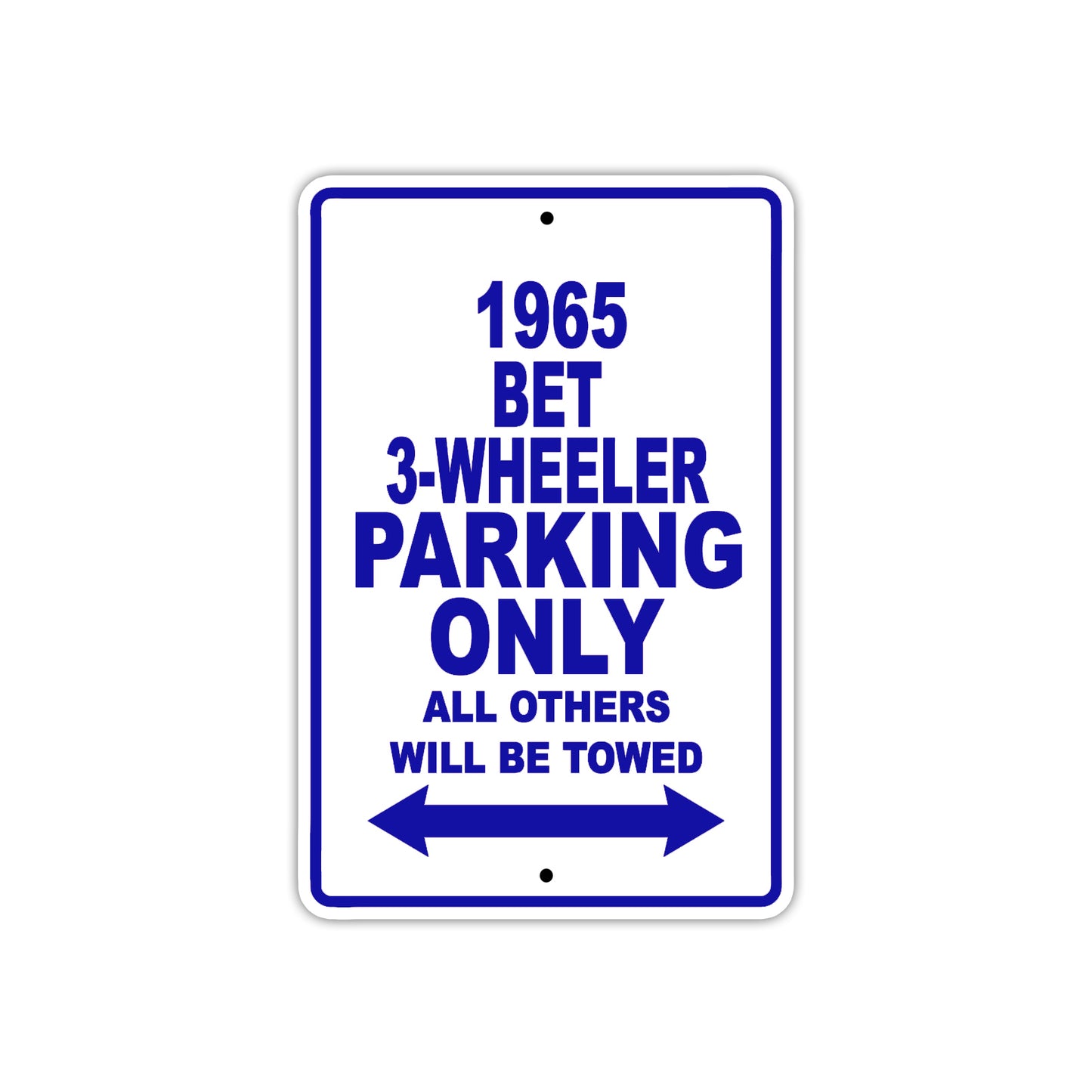 1965 BET 3-Wheeler Parking Only All Others Will Be Towed 